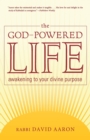 Image for The God-powered life  : awakening to your divine purpose