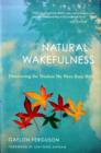 Image for Natural wakefulness  : discovering the wisdom we were born with