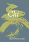 Image for Chi  : discovering your life energy