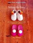 Image for Felting for baby  : 25 warm and woolly projects for the little ones in your life