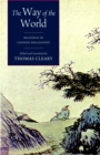 Image for The way of the world  : readings in Chinese philosophy