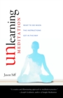 Image for Unlearning meditation  : what to do when the instructions get in the way