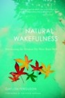 Image for Natural wakefulness  : discovering the wisdom we were born with