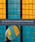 Image for The Practice of Contemplative Photography