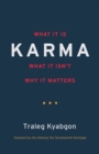 Image for Karma  : what it is, what it isn&#39;t, why it matters