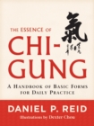 Image for The essence of chi-gung  : a handbook of basic forms for daily practice