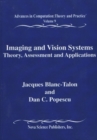 Image for Imaging &amp; Vision Systems : Theory, Assessment &amp; Applications, Advances in Computation, Theory &amp; Practice -- Volume 9