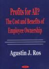 Image for Profits for All? : The Cost &amp; Benefits of Employee Ownership