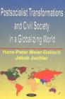 Image for Postsocialist Transformations &amp; Civil Society in a Globalizing World