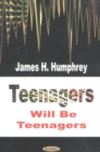 Image for Teenagers Will Be Teenagers