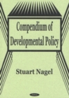 Image for Compendium of Developmental Policy