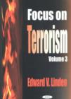 Image for Focus on Terrorism : v.3