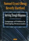 Image for Surviving Through Obliqueness : Language of Politics in Emerging Democracies