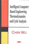 Image for Intelligent Computer Based Engineering Thermodynamics &amp; Cycle Analysis