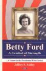 Image for Betty Ford : A Symbol of Strength