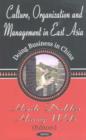 Image for Culture, Organization &amp; Management in East Asia : Doing Business in China