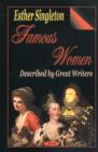 Image for Famous Women : Described by Great Writers