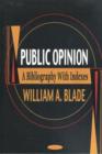 Image for Public Opinion : A Bibliography with Indexes