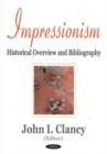 Image for Impressionism : Historical Overview &amp; Bibliography