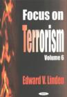 Image for Focus on Terrorism, Volume 6