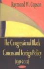 Image for Congressional Black Caucus &amp; Foreign Policy (1971-2002)