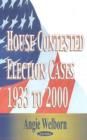 Image for House Contested Election Cases : 1933 to 2000