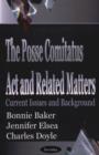 Image for Posse Comitatus Act &amp; Related Matters