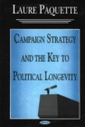 Image for Campaign Strategy &amp; the Key to Political Longevity