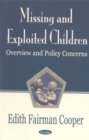 Image for Missing &amp; Exploited Children : Overview &amp; Policy Concerns
