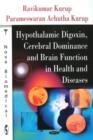 Image for Hypothalamic Digoxin, Cerebral Dominance and Brain Function in Health and Diseases