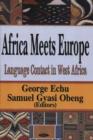 Image for Africa meets Europe  : language contact in West Africa