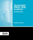 Image for The Essential PROC SQL Handbook for SAS Users