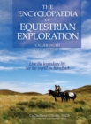 Image for The Encyclopaedia of Equestrian Exploration Volume 1 - A Study of the Geographic and Spiritual Equestrian Journey, based upon the philosophy of Harmonious Horsemanship