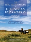 Image for The Encyclopaedia of Equestrian Exploration Volume II - A Study of the Geographic and Spiritual Equestrian Journey, based upon the philosophy of Harmonious Horsemanship