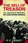 Image for The bell of treason: the 1938 Munich agreement in Czechoslovakia