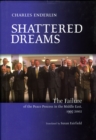 Image for Shattered dreams  : the failure of the peace process in the Middle East, 1995-2002