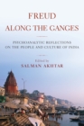 Image for Freud along the Ganges  : psychoanalysis in India