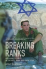 Image for Breaking Ranks : Refusing to Serve in the West Bank and Gaza Strip