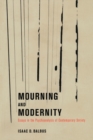 Image for Mourning and modernity  : essays in the psychoanalysis of contemporary society