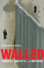 Image for Walled  : Israeli society at an impasse