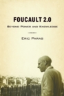 Image for Foucault 2.0  : beyond power and knowledge