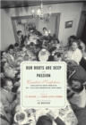 Image for Our Roots Are Deep with Passion : New Essays by Italian-American Writers