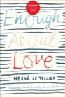 Image for Enough about love