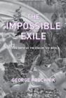 Image for The impossible exile: Stefan Zweig at the end of the world