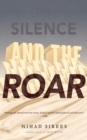 Image for The silence and the roar