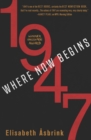 Image for 1947: where now begins