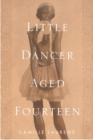 Image for Little dancer aged fourteen  : the true story of Degas&#39;s masterpiece