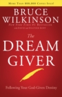 Image for The Dream Giver : Pursuing your God Given Destiny