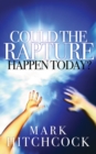 Image for Could the Rapture Happen Today?
