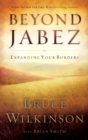 Image for Beyond Jabez : Expanding Your Borders